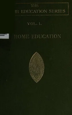 Charlotte Mason's Original Home Education Series